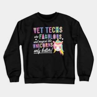 Vet Techs are like Unicorns Gift Idea Crewneck Sweatshirt